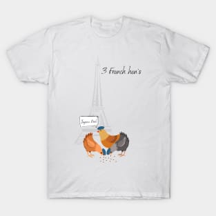 Three french hens T-Shirt